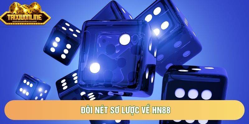 Đôi nét sơ lược về Hn88