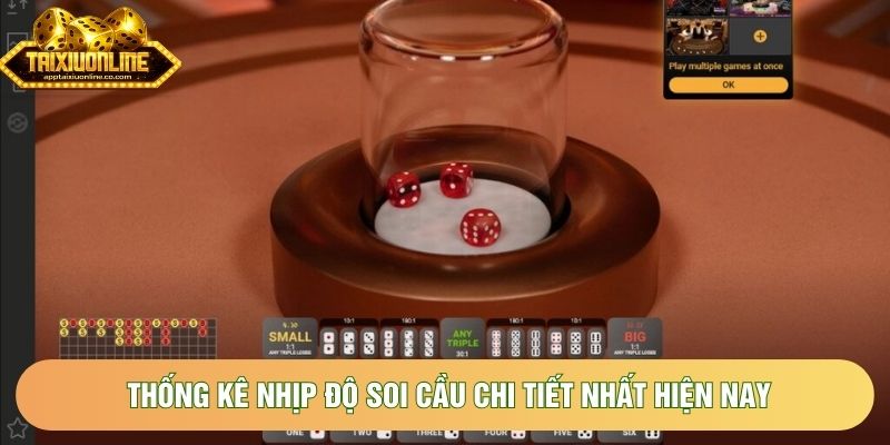 Thống kê nhịp độ soi cầu chi tiết nhất hiện nay